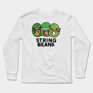 String Beans Funny Vegetable Pun Long Sleeve T-Shirt